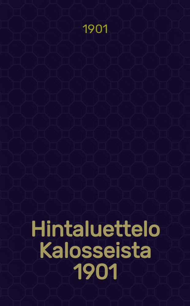 Hintaluettelo Kalosseista 1901 : Suomen Gummitehdas Osakeyhtiö Helsinki