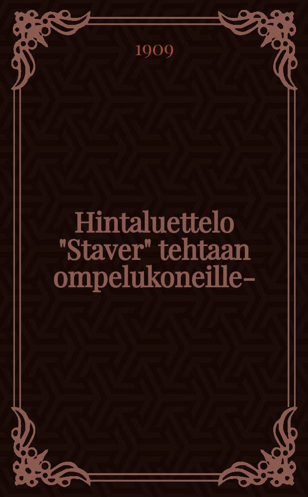 Hintaluettelo "Staver" tehtaan ompelukoneille-