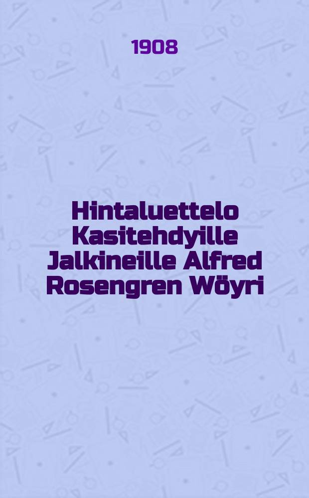 Hintaluettelo Kasitehdyille Jalkineille Alfred Rosengren Wöyri