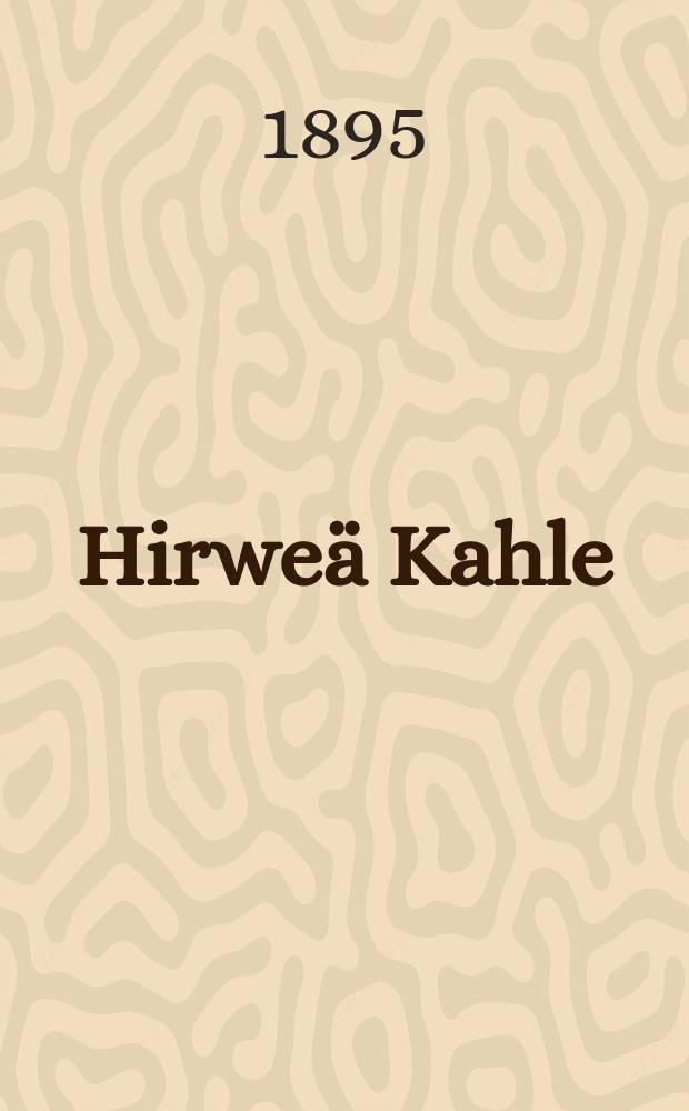 Hirweä Kahle