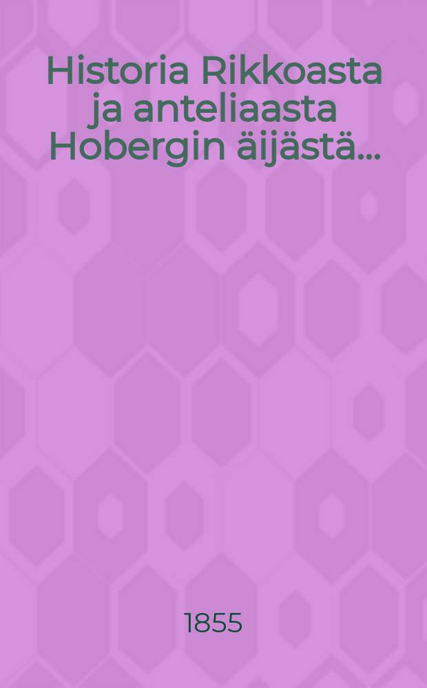 Historia Rikkoasta ja anteliaasta Hobergin äijästä...