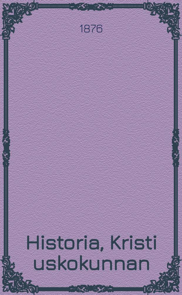 Historia, Kristi uskokunnan : Wapu : Suomennos