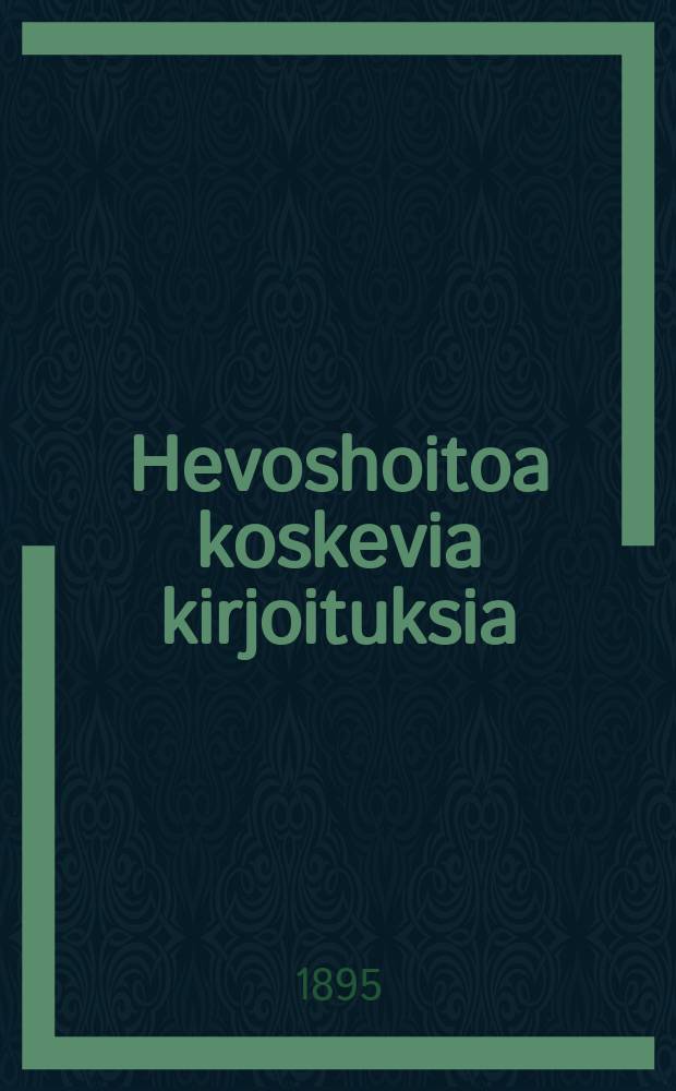 Hevoshoitoa koskevia kirjoituksia