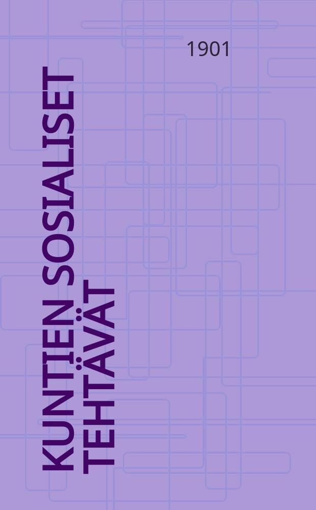 Kuntien sosialiset tehtävät : "Työväenkysymys" nimisen teoksen 18 luku