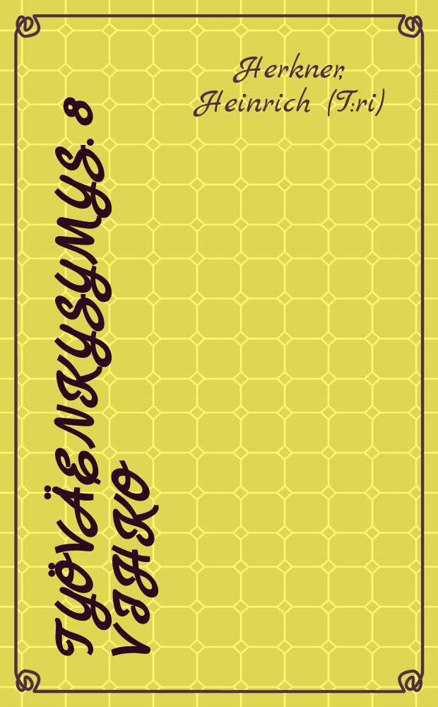 Työväenkysymys. 8 vihko : Suomennos