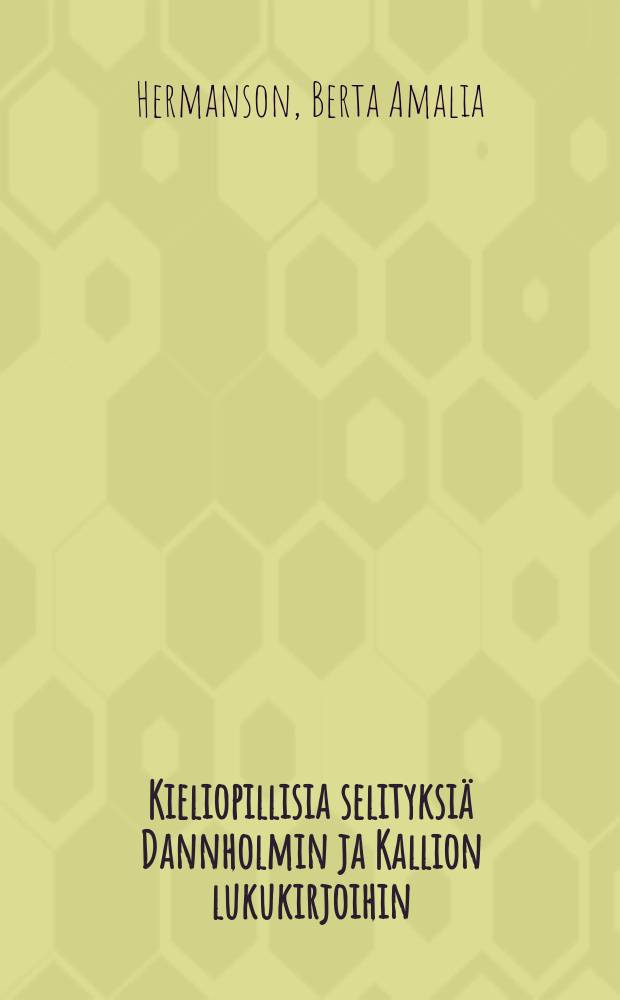 Kieliopillisia selityksiä Dannholmin ja Kallion lukukirjoihin