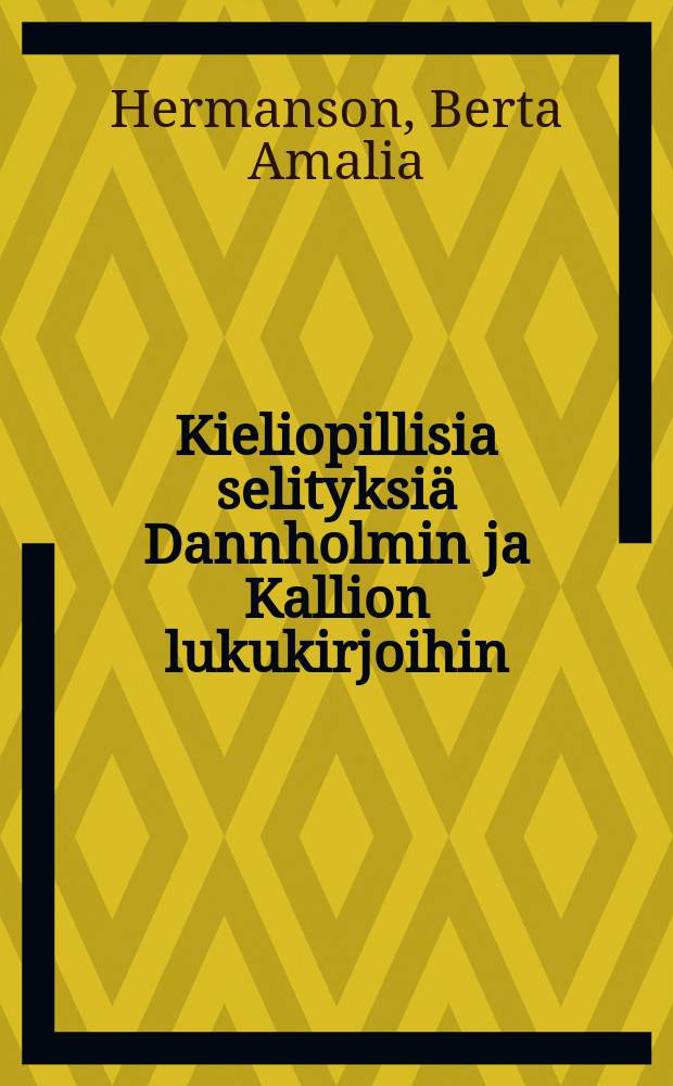 Kieliopillisia selityksiä Dannholmin ja Kallion lukukirjoihin