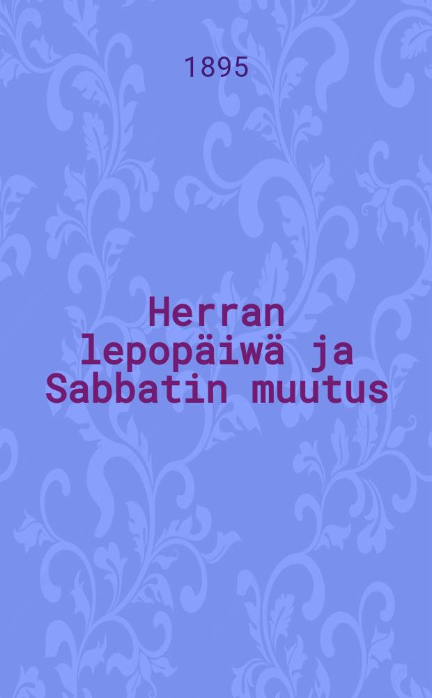 Herran lepopäiwä ja Sabbatin muutus