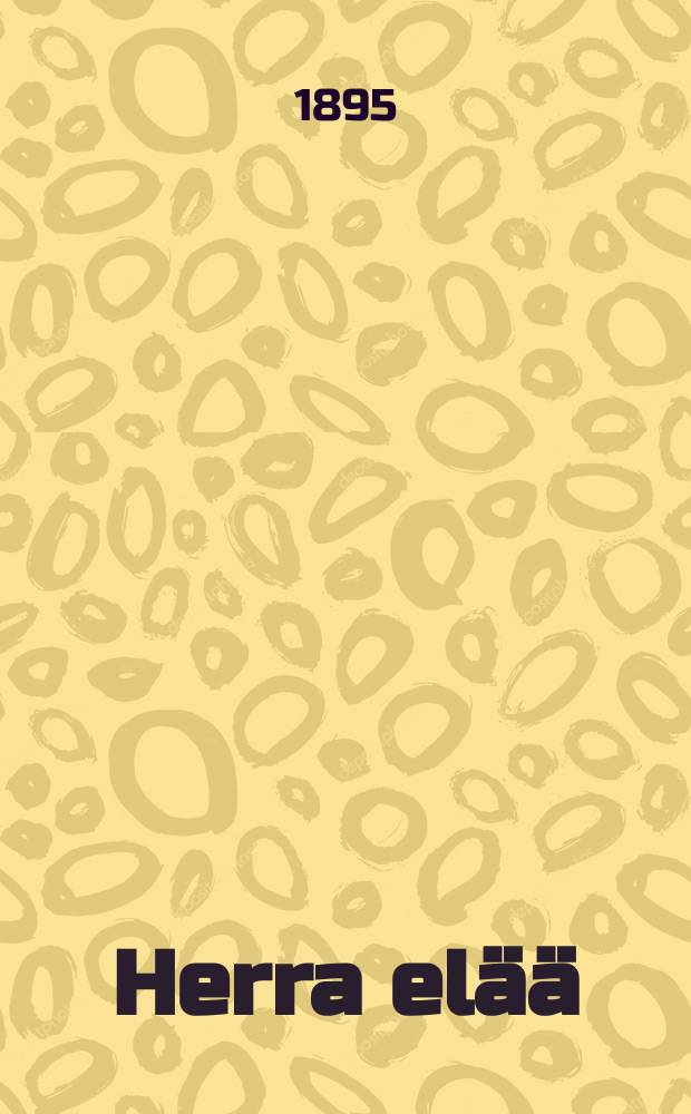 Herra elää