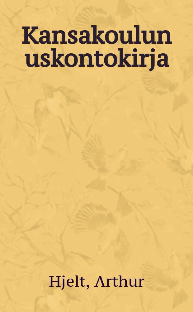Kansakoulun uskontokirja : Kuvilla ja kartoilla