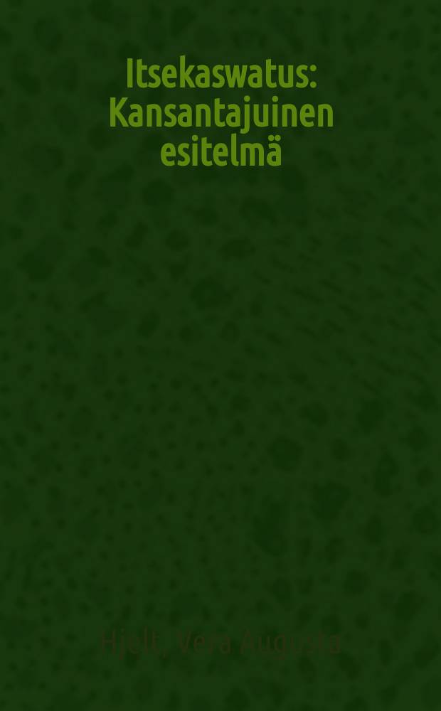 Itsekaswatus : Kansantajuinen esitelm&auml; : Suomennos