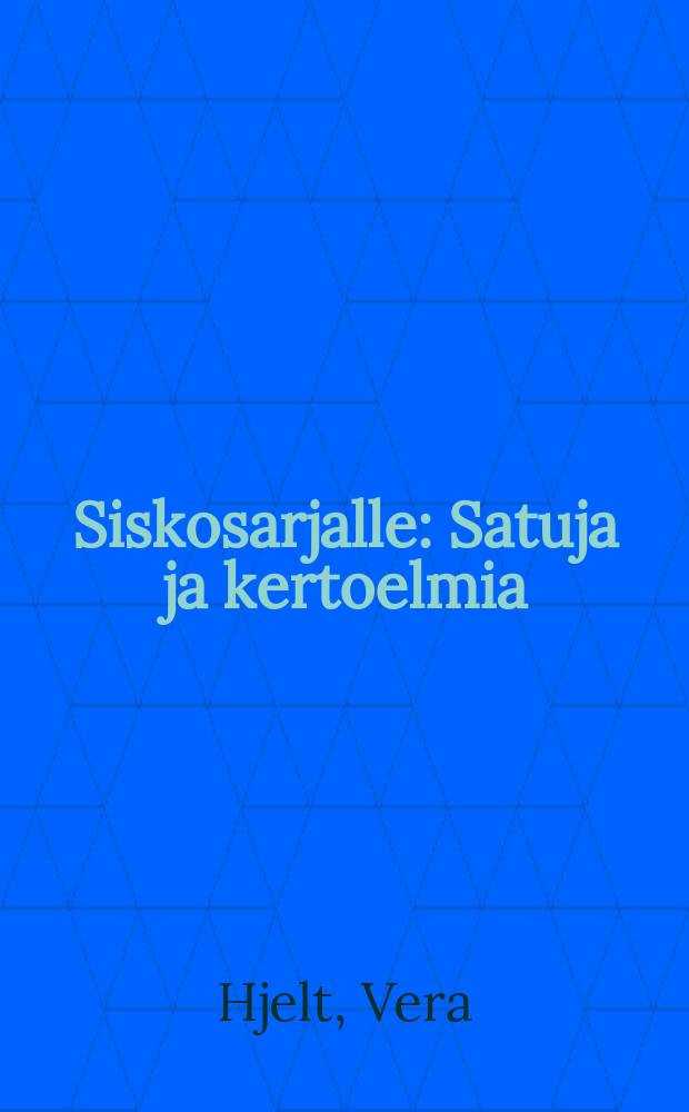 Siskosarjalle : Satuja ja kertoelmia
