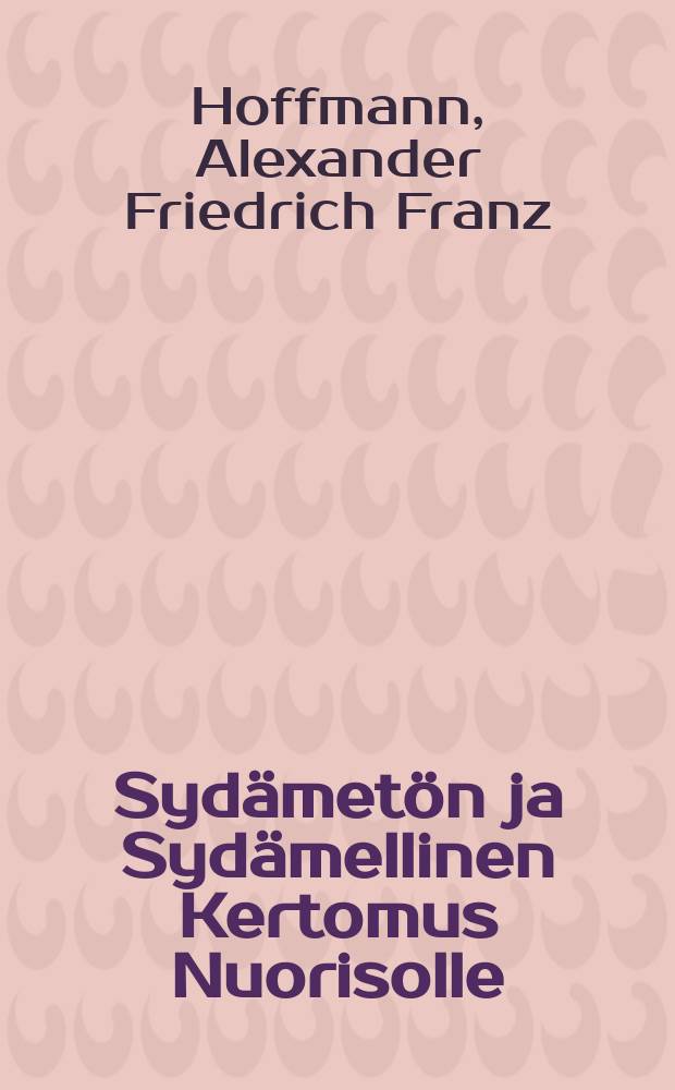 Sydämetön ja Sydämellinen Kertomus Nuorisolle