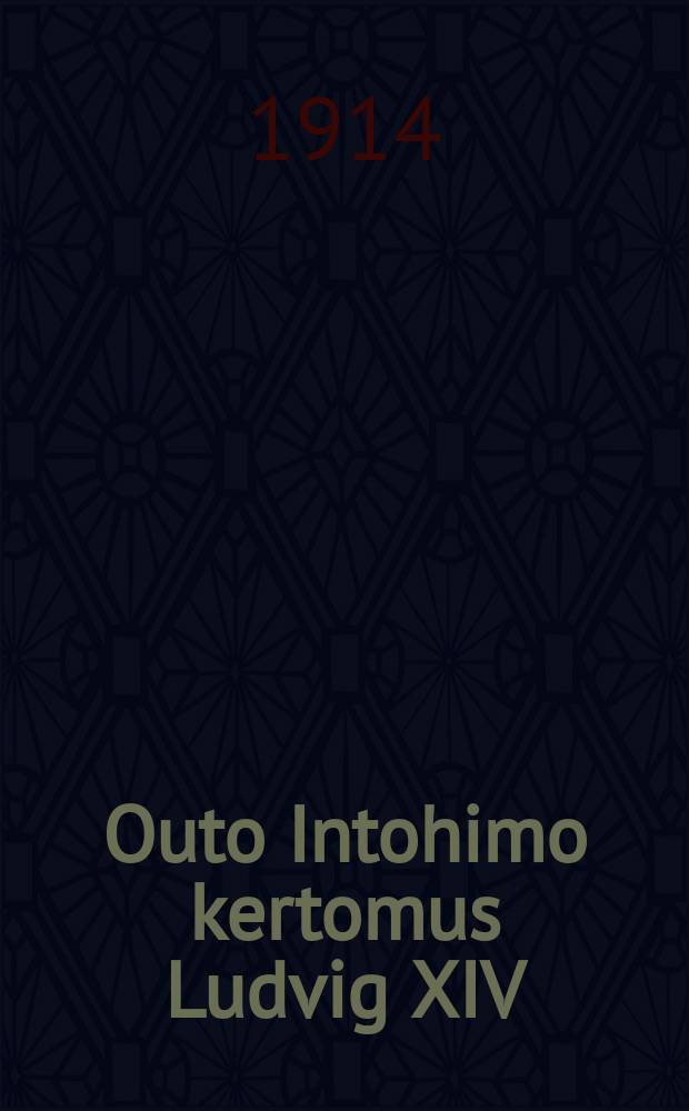 Outo Intohimo kertomus Ludvig XIV:n ajalta