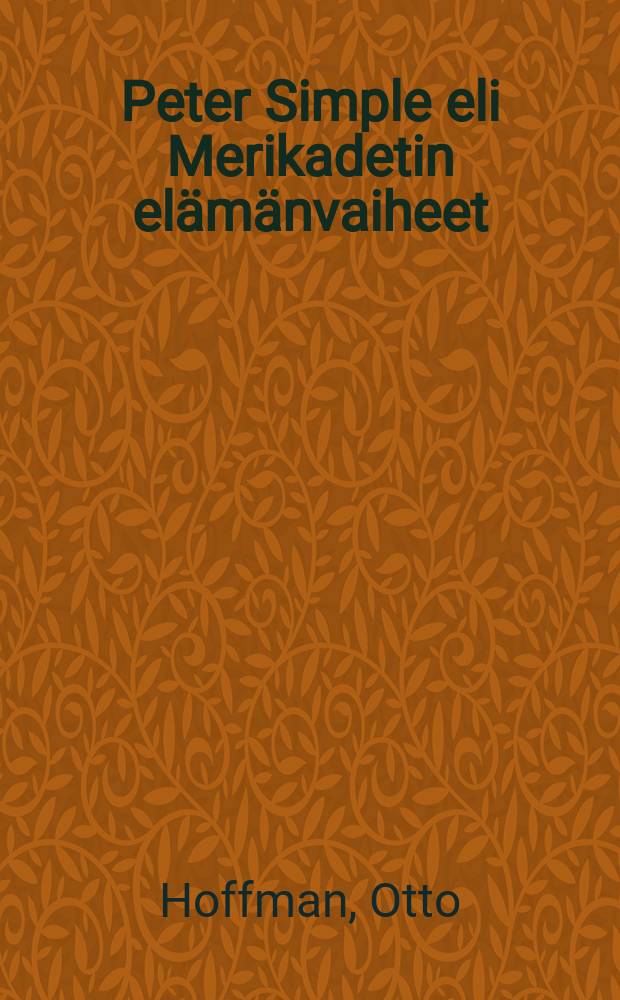 Peter Simple eli Merikadetin elämänvaiheet : Suomennos