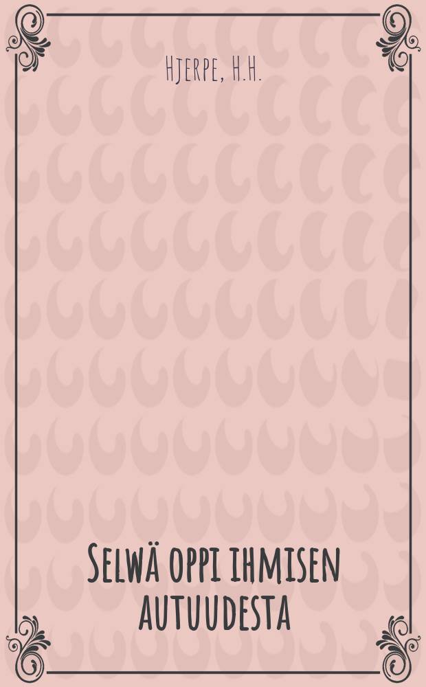 Selwä oppi ihmisen autuudesta