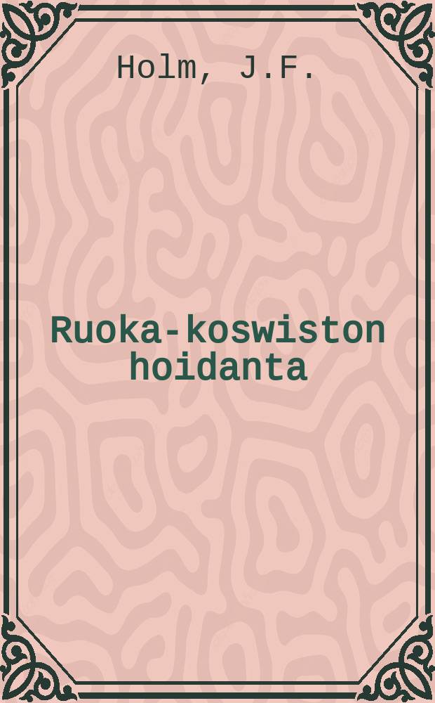 Ruoka-koswiston hoidanta