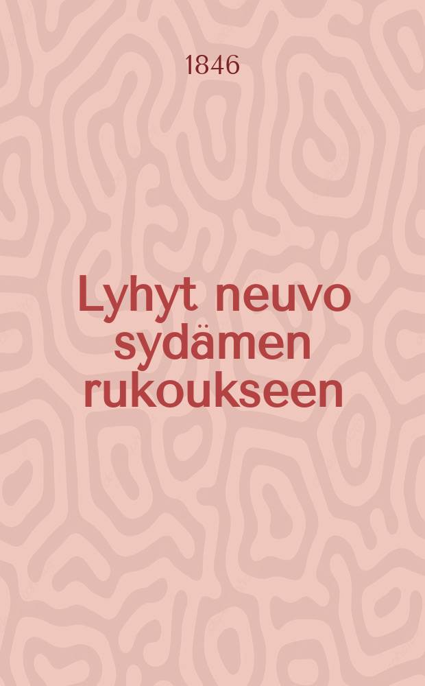 Lyhyt neuvo sydämen rukoukseen