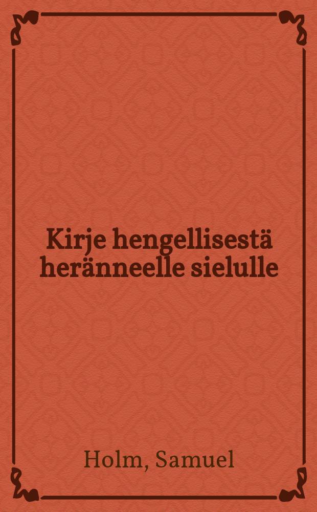 Kirje hengellisestä heränneelle sielulle