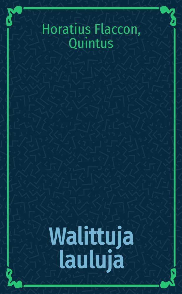 Walittuja lauluja