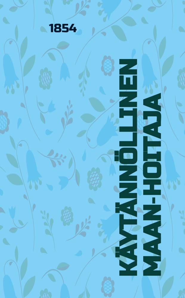 Käytännöllinen Maan-hoitaja