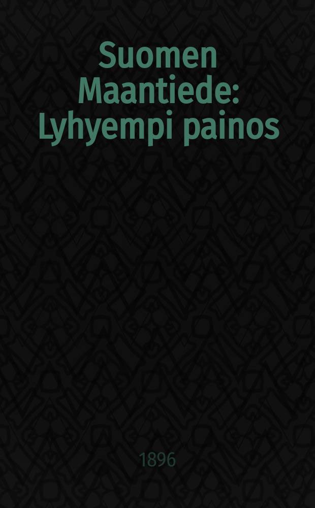 Suomen Maantiede : Lyhyempi painos : Kuvilla varustettu