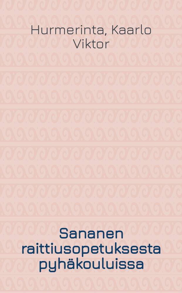 Sananen raittiusopetuksesta pyhäkouluissa