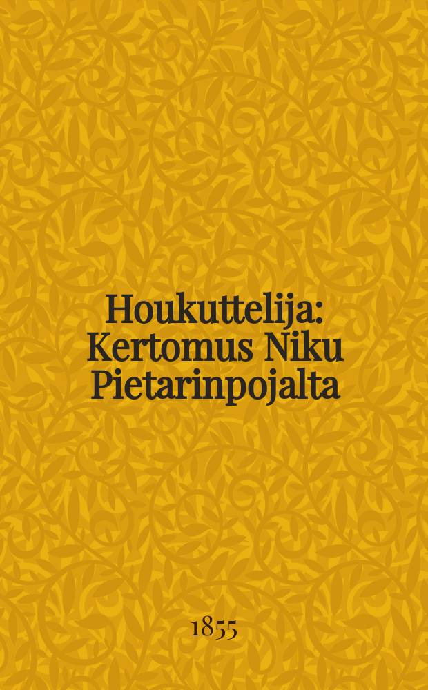 Houkuttelija : Kertomus Niku Pietarinpojalta