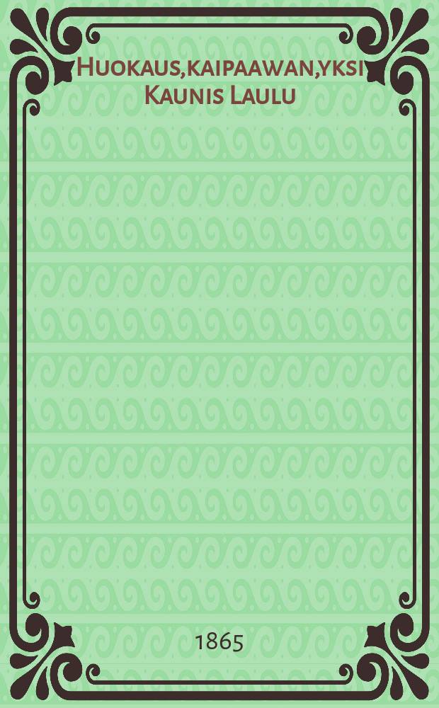 Huokaus,kaipaawan,yksi Kaunis Laulu