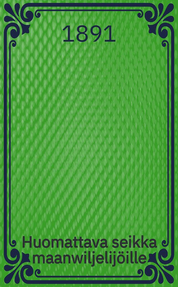 Huomattava seikka maanwiljelijöille