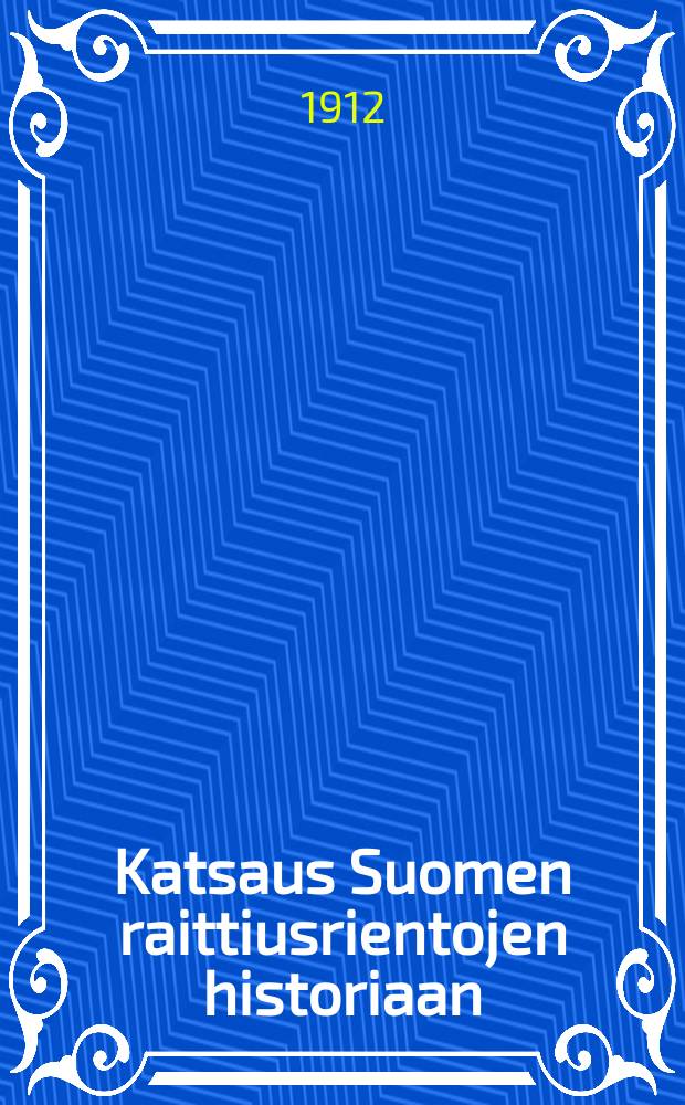 Katsaus Suomen raittiusrientojen historiaan