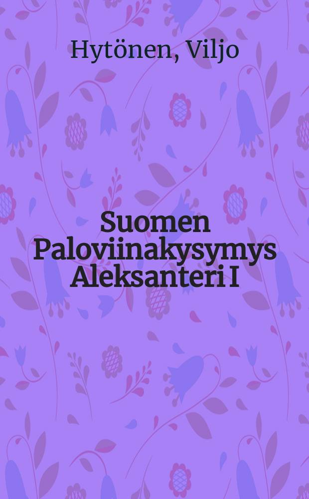Suomen Paloviinakysymys Aleksanteri I:sen aikana