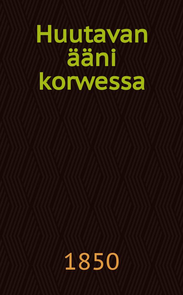 Huutavan ääni korwessa