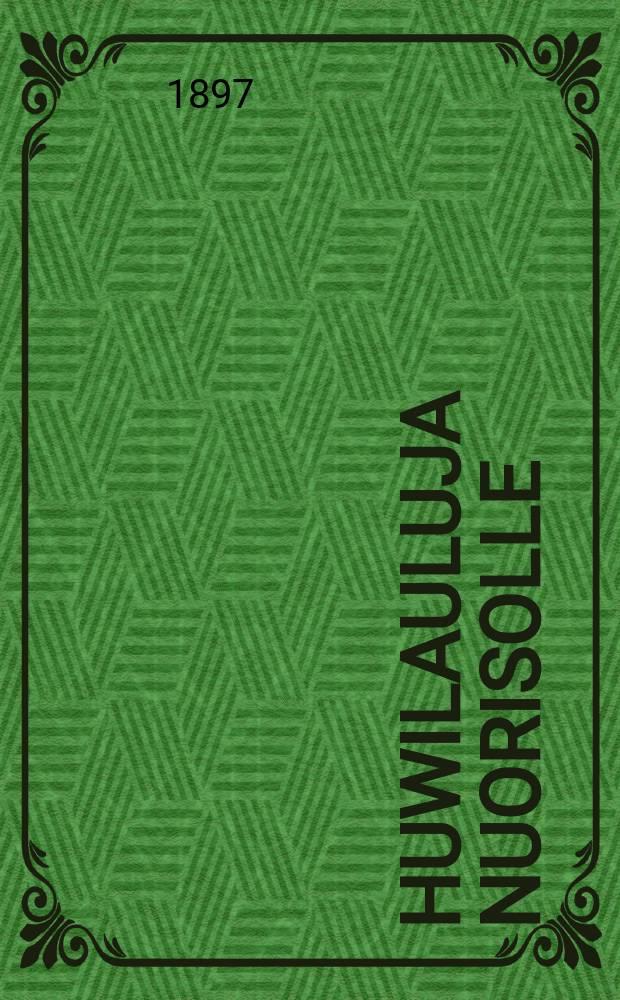 Huwilauluja nuorisolle