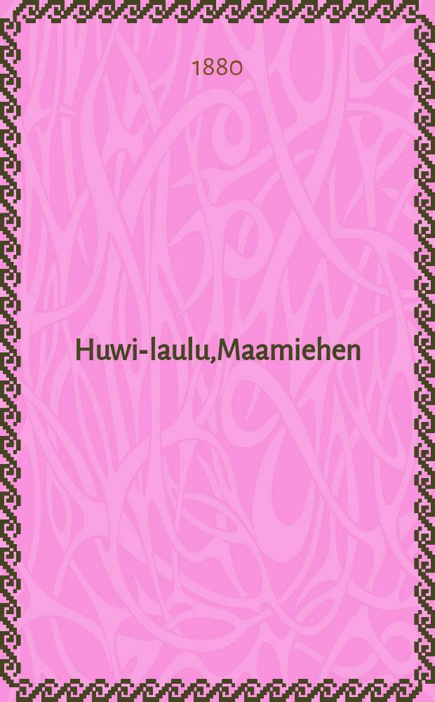 Huwi-laulu,Maamiehen