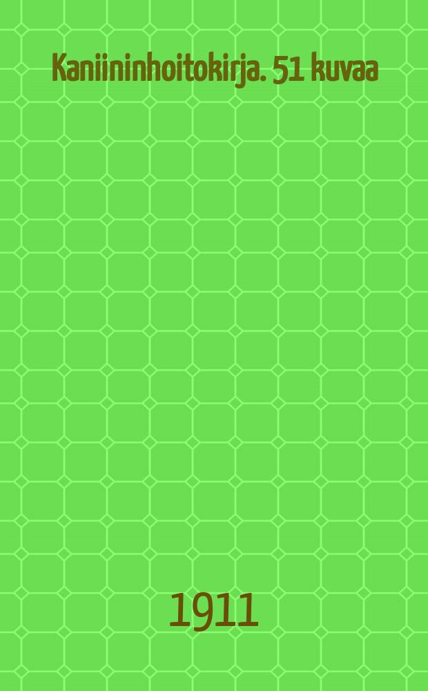 Kaniininhoitokirja. 51 kuvaa