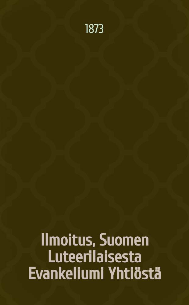 Ilmoitus, Suomen Luteerilaisesta Evankeliumi Yhtiöstä