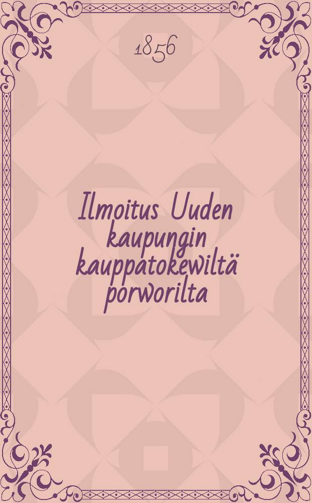 Ilmoitus Uuden kaupungin kauppatokewiltä porworilta