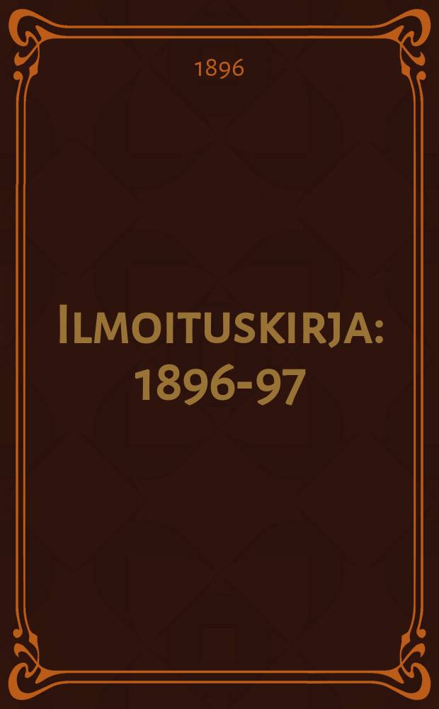 Ilmoituskirja : 1896-97