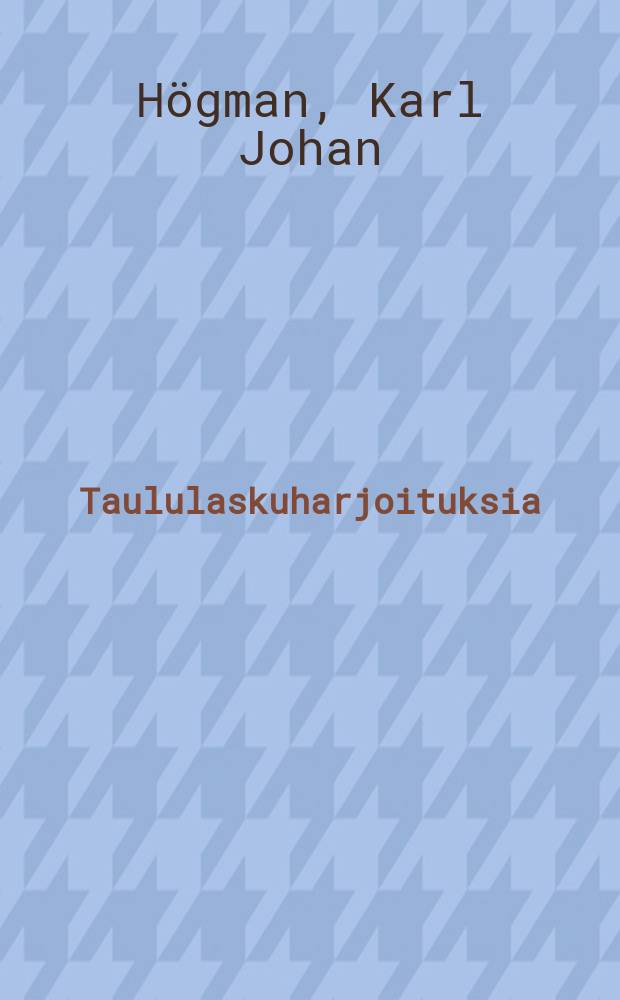Taululaskuharjoituksia