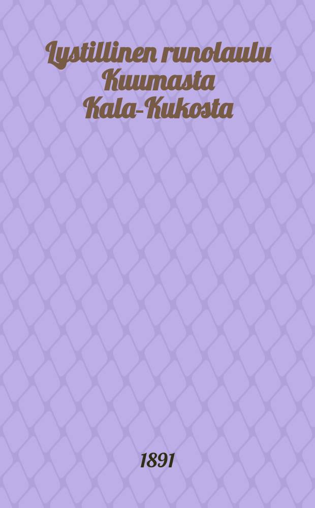Lystillinen runolaulu Kuumasta Kala-Kukosta