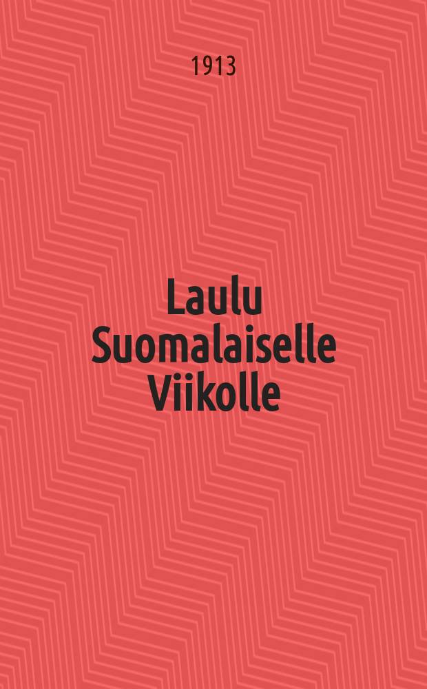 Laulu Suomalaiselle Viikolle