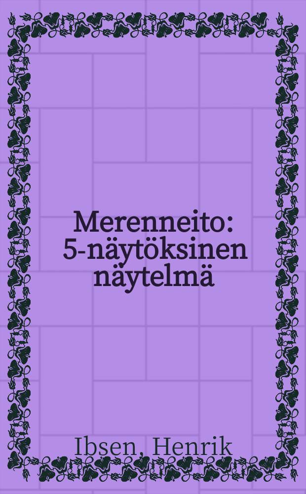 Merenneito : 5-näytöksinen näytelmä