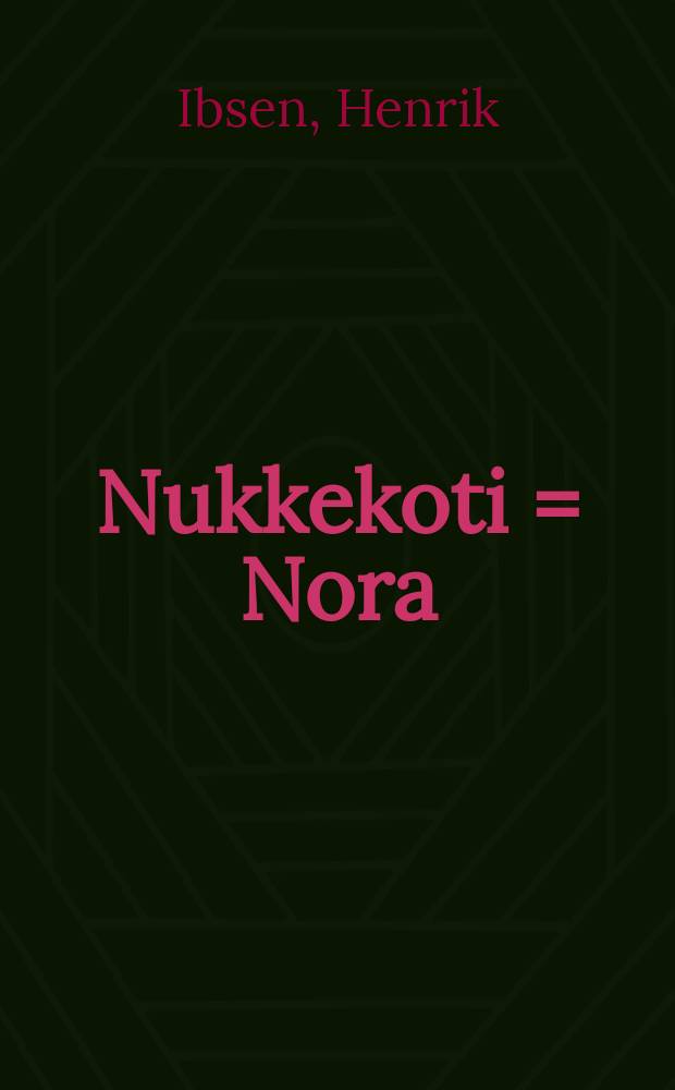 Nukkekoti = Nora