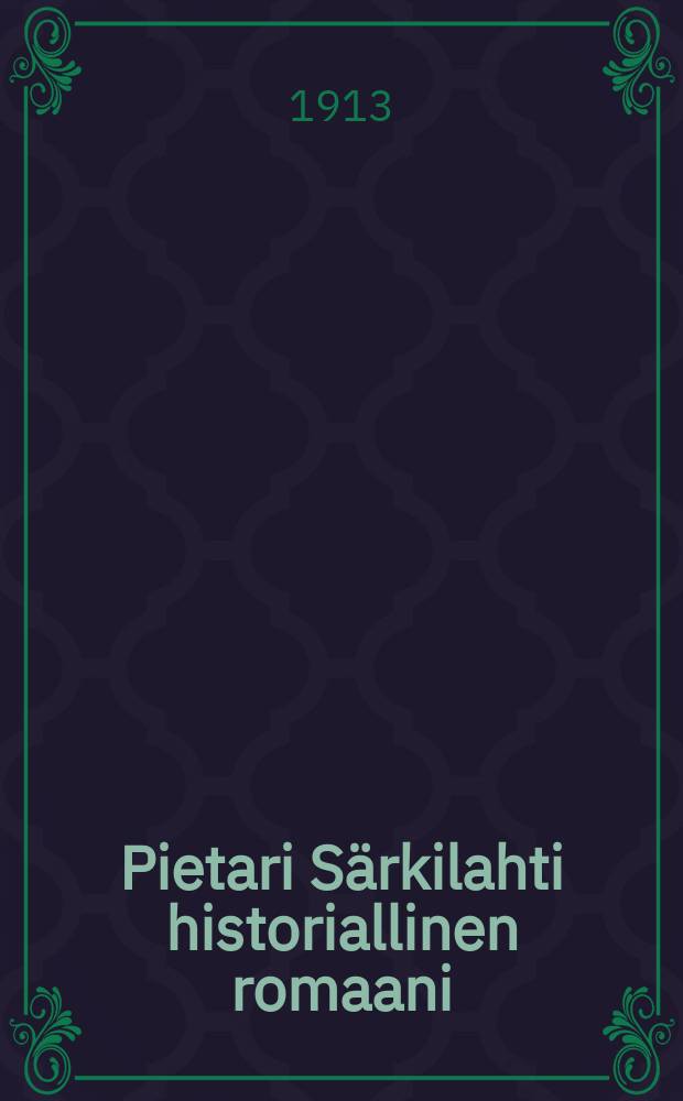 Pietari Särkilahti historiallinen romaani