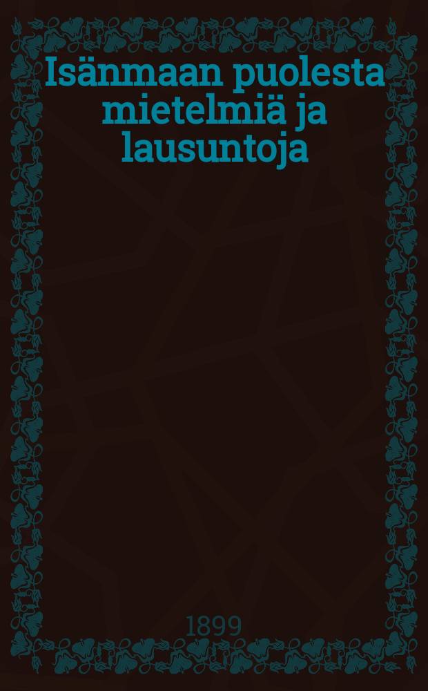 Isänmaan puolesta mietelmiä ja lausuntoja