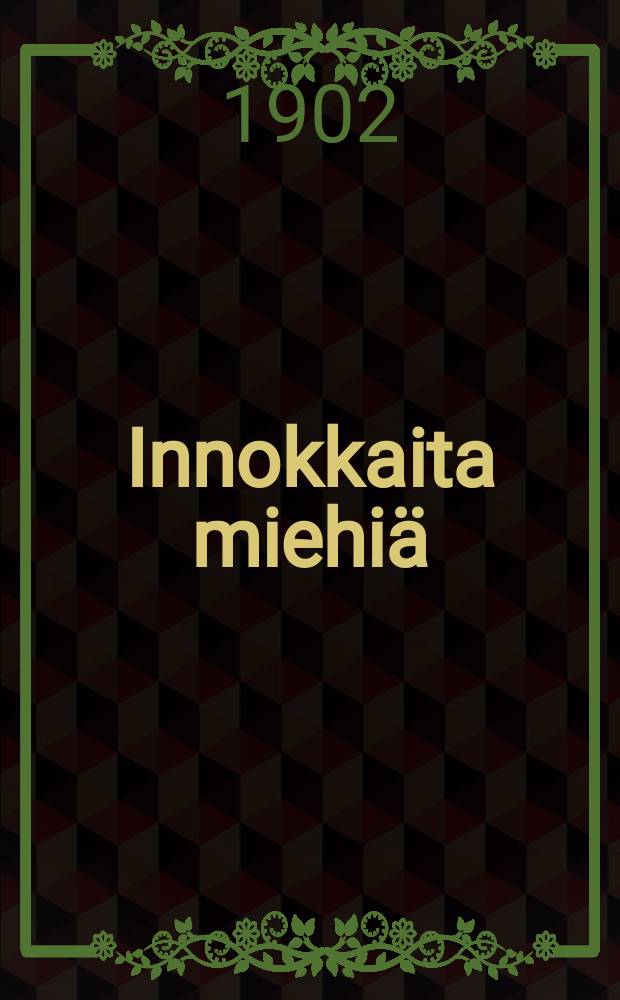 Innokkaita miehiä