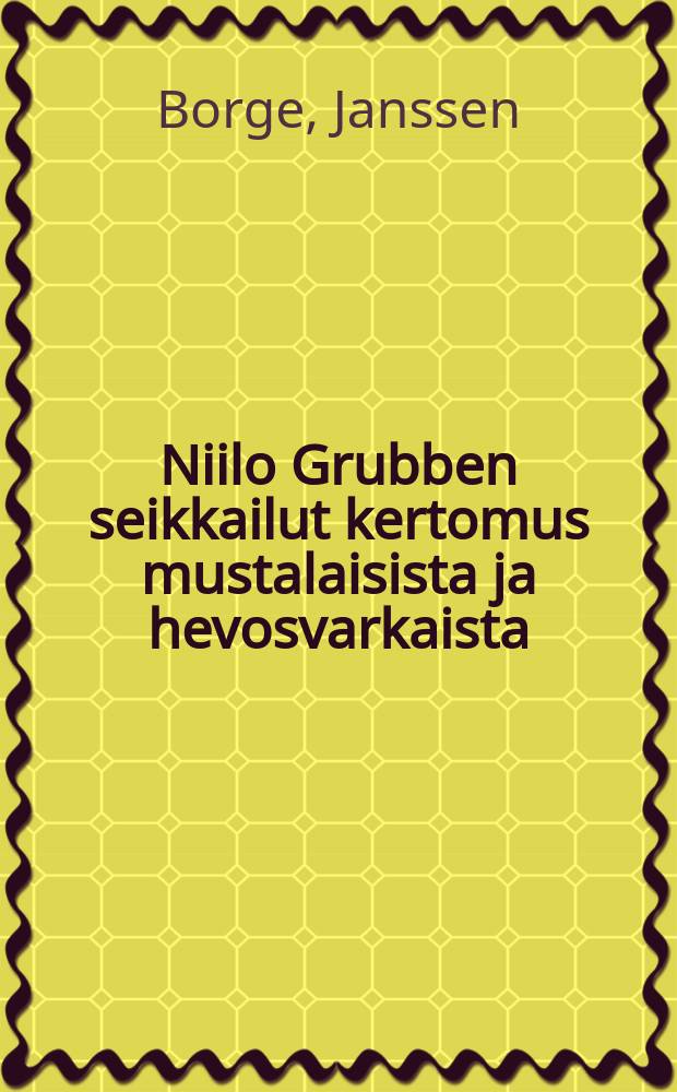 Niilo Grubben seikkailut kertomus mustalaisista ja hevosvarkaista