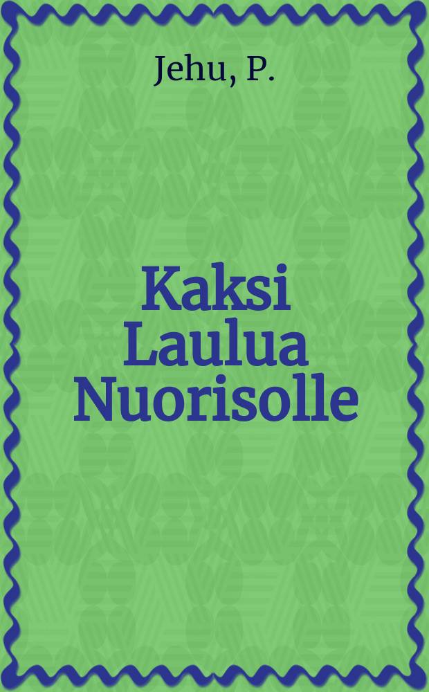 Kaksi Laulua Nuorisolle