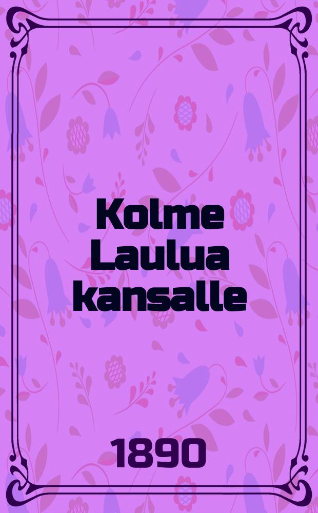 Kolme Laulua kansalle